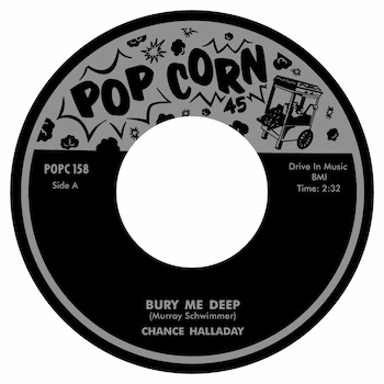 Halliday ,Chance - Bury Me Deep / Deep Sleep ( ltd 45 's )